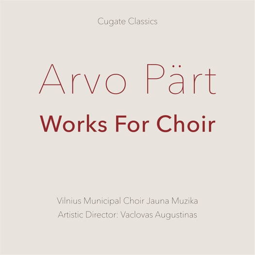 Arvo Pärt: Works for Choir. © 2001 Mazur Media, 2020 Cugate Classics (CGC051CD)