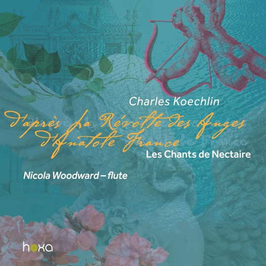 Charles Koechlin: Les Chants de Nectaire 1. © 2020 Hoxa (HS190206)