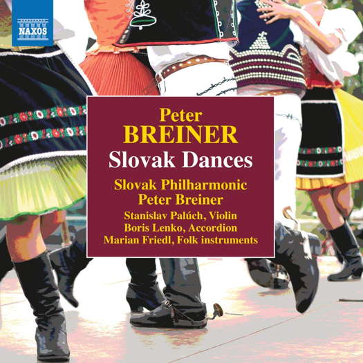 Peter Breiner: Slovak Dances. © 2019, 2020 Naxos Rights (Europe) Ltd (8.574184-85)