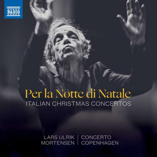 Per la Notte di Natale - Italian Christmas Concertos. © 2020 Naxos Rights (Europe) Ltd (8.574264)