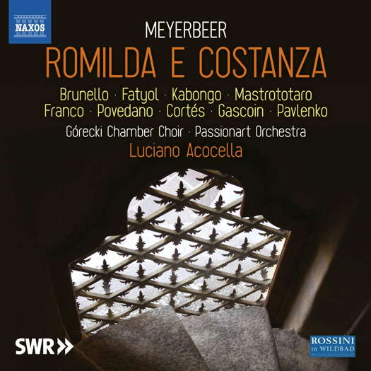 Meyerbeer: Romilda e Costanza. © 2020 SWR, Naxos Rights (Europe) Ltd (8.660495-97)