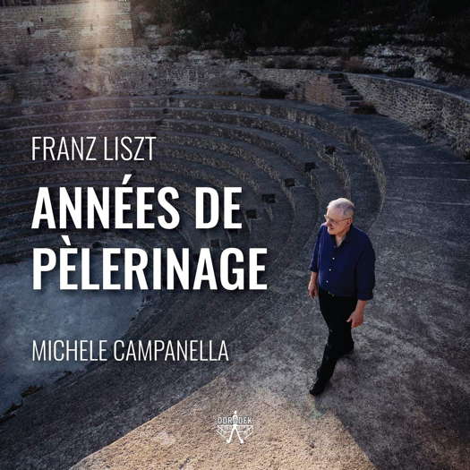 Liszt: Années de pèlerinage - Michele Campanella. © 2020 Odradek Records LLC (ODRCD391)