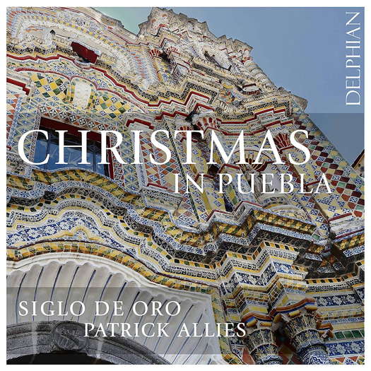 Christmas in Puebla. © 2020 Delphian Records Ltd (DCD34238)