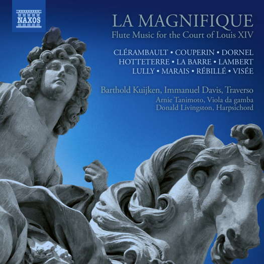 La Magnifique - Flute Music for the Court of Louis XIV. © 2021 Naxos Rights Europe Ltd (8.579083)