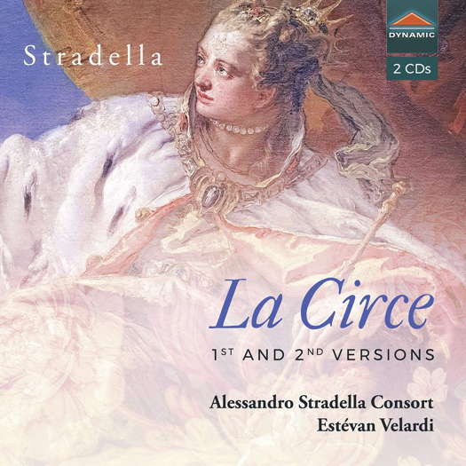 Stradella: La Circe. 1st and 2nd versions. © 2021 Dynamic Srl