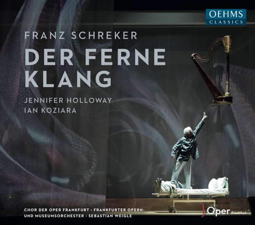 Franz Schreker: Der ferne Klang. © 2021 OehmsClassics Musikproduktion GmbH (OC 980)