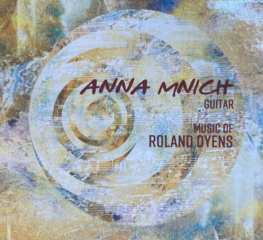 Anna Mnich, guitar - Music of Roland Dyens. © 2020 Anna Mnich