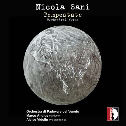 Nicola Sani: Tempestate; orchestral works. © 2021 Stradivarius