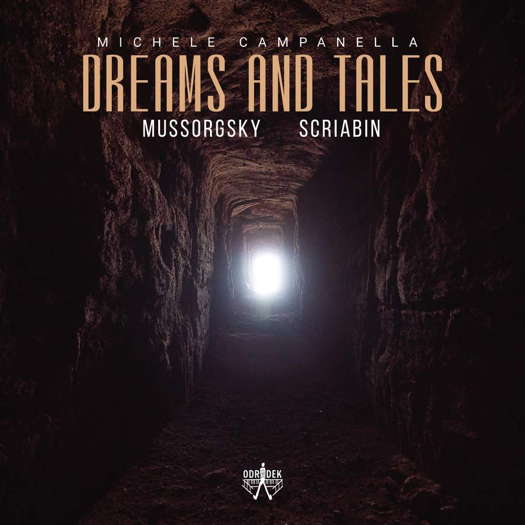 Michele Campanella: Dreams and Tales. © 2021 Odradek Records LLC (ODRCD395)