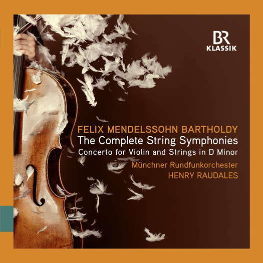 Mendelssohn: The Complete String Symphonies. © 2021 BRmedia Service GmbH (900337)