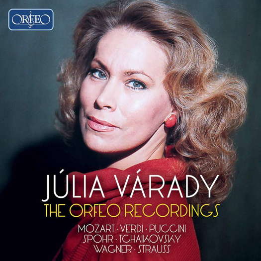 Júlia Várady - The Orfeo Recordings - Mozart, Verdi, Puccini, Spohr, Tchaikovsky, Wagner, Strauss. © 2021 Orfeo International Music GmbH