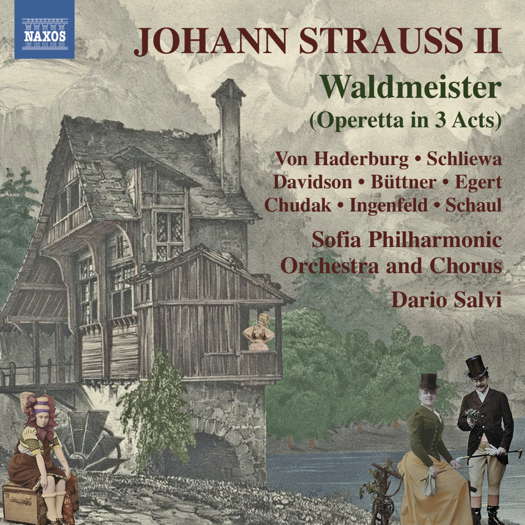 Johann Strauss II: Waldmeister. © 2021 Naxos Rights (Europe) Ltd (8.660489-90)