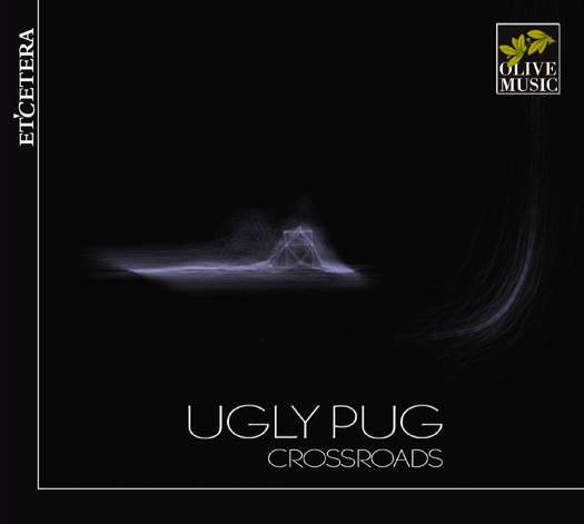 Ugly Pug - Crossroads. © 2021 Olive Music (KTC 1921)
