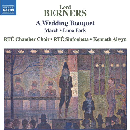 Lord Berners: A Wedding Bouquet. © 2021 Naxos Rights (Europe) Ltd