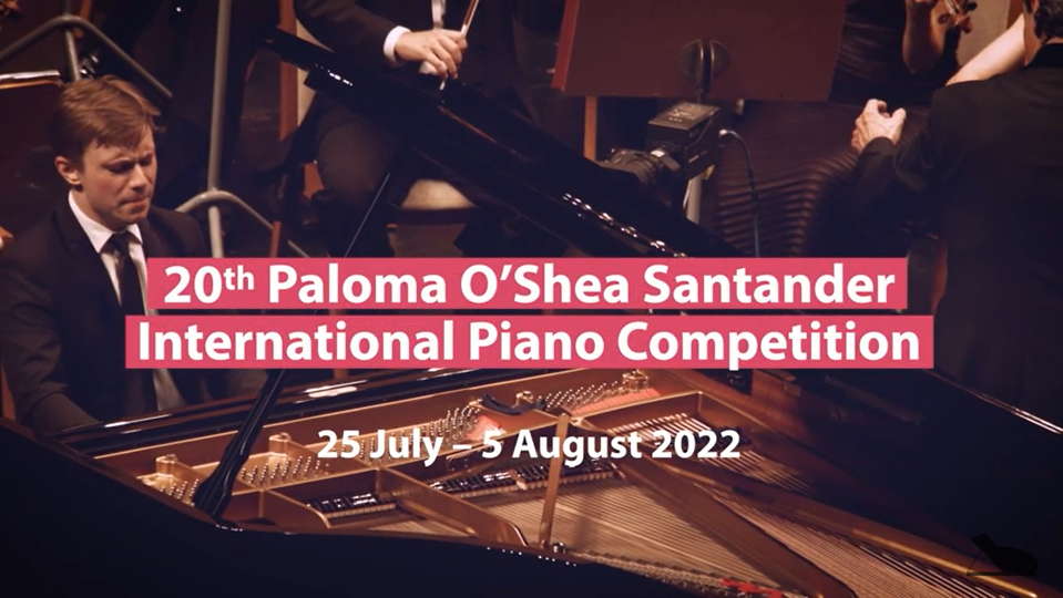 20th Paloma O’Shea Santander International Piano Competition, 25 July-5 August 2022