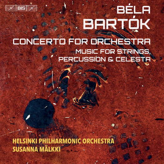 Béla Bartók: Concerto for Orchestra; Music for Strings, Percussion and Celesta. © 2021 BIS Records AB