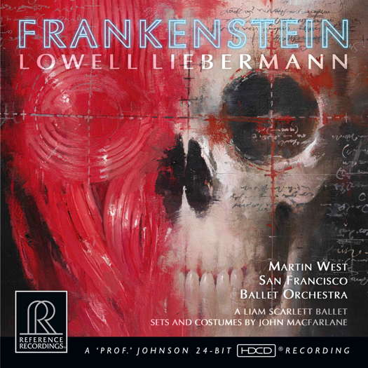 Lowell Liebermann: Frankenstein. © 2021 Reference Recordings (RR-148)