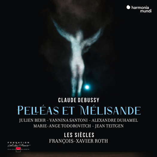 Claude Debussy: Pelléas et Mélisande. © 2022 harmonia mundi musique sas (HMM 905352.54)