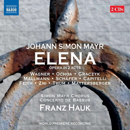 Johann Simon Mayr: Elena. © 2021 Naxos Rights (Europe) Ltd (8.660462-63)