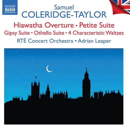 Samuel Coleridge-Taylor: Hiawatha Overture; Petite Suite