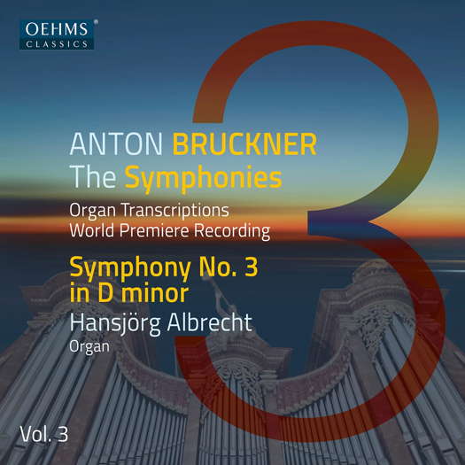 Bruckner: Symphony No 3. Hansjörg Albrecht. © 2022 OehmsClassics Musikproduktion GmbH (OC479)