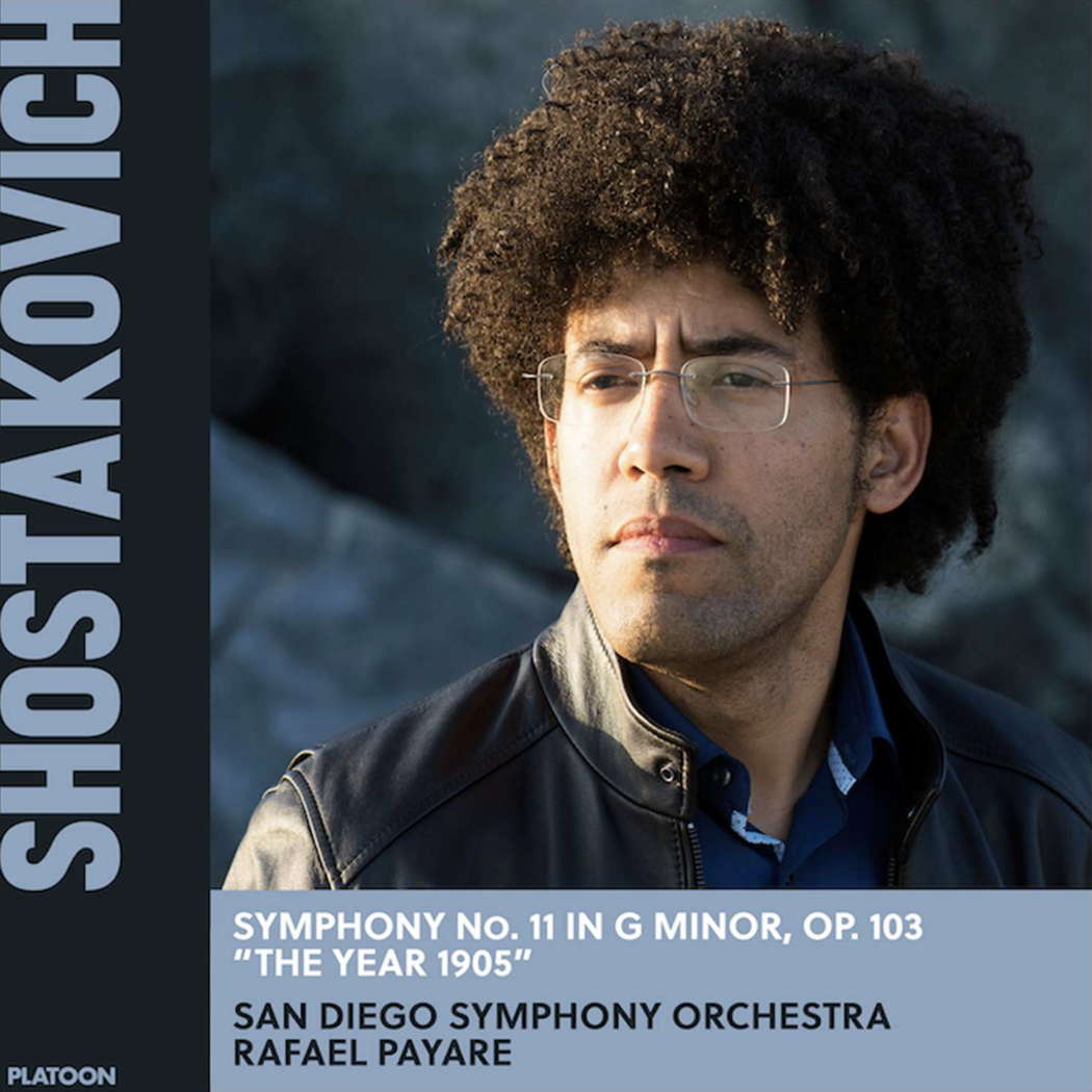 Cover for Shostakovich: Symphony No 11 in G minor, Op 103, 'The Year 1905. San Diego Symphony Orchestra / Rafael Payare. Recording released on 6 May 2022. © 2022 Platoon