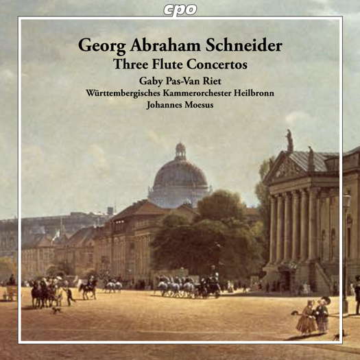 Johann Abraham Schneider: Three Flute Concertos. © 2022 Classic Produktion Osnabrück (555 390-2)