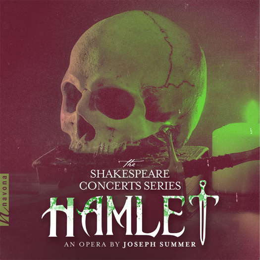 Joseph Summer: Hamlet. © 2022 Navona Records (NV6396)