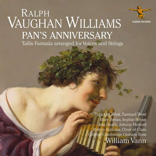 Ralph Vaughan-Williams: Pan's Anniversary. © 2022 Albion Records