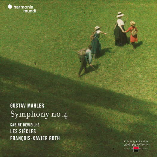 Gustav Mahler: Symphony No 4 - Les Siècles / François-Xavier Roth. © 2022 harmonia mundi musique sas (HMM905357)