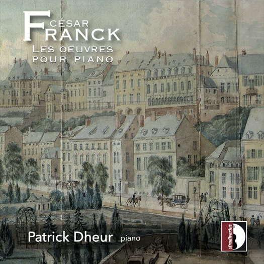 César Franck: Les oeuvres pour piano. Patrick Dheur, piano. © 2022 Stradivarius