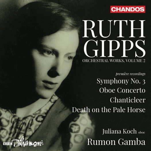Ruth Gipps: Orchestral Works, Volume 2. © 2022 Chandos Records Ltd