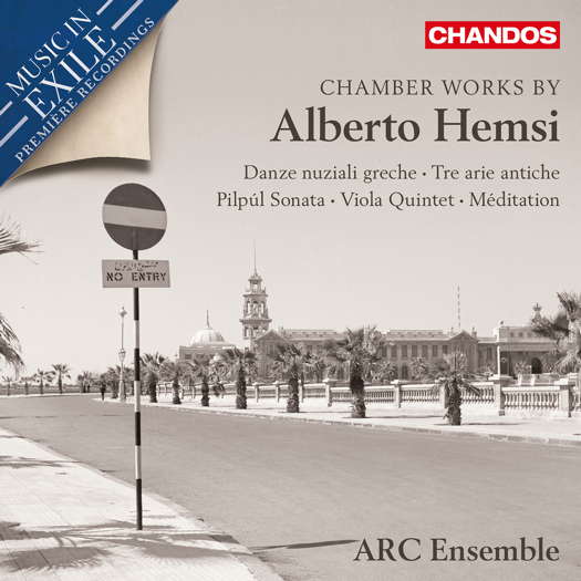 Chamber Works by Alberto Hemsi. ARC Ensemble. © 2022 Chandos Records Ltd