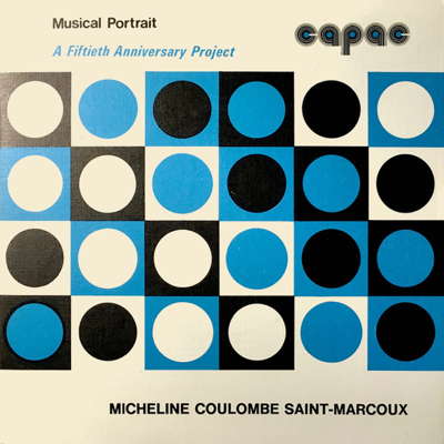 Album cover for Micheline Coulombe Saint-Marcoux: Musical Portrait