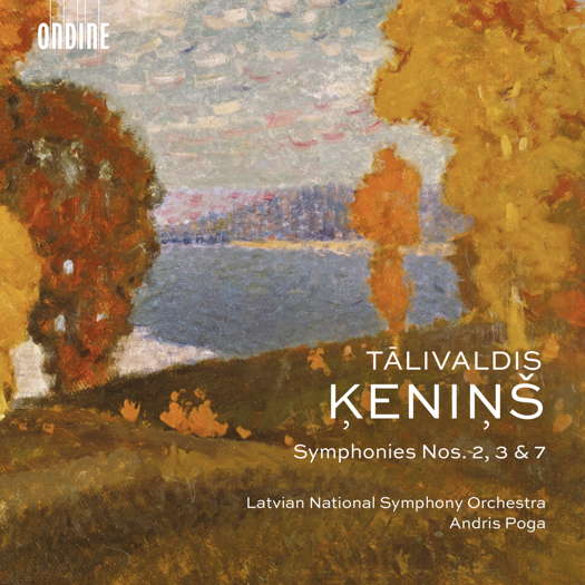 Tālivaldis Ķeniņš: Symphonies Nos 2, 3 & 7. © 2022 Ondine Oy (ODE 1401-2)