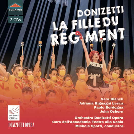 Donizetti: La fille du régiment. © 2022 Dynamic Srl (CDS7943.02)