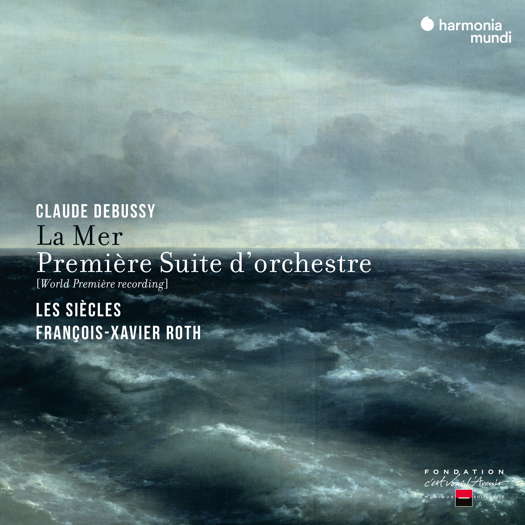 Claude Debussy: La Mer; Première Suite D'orchestre. Les Siècles / François-Xavier Roth. © 2022 harmonia mundi musique sas