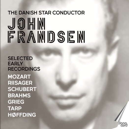 The Danish Star Conductor John Frandsen. © 2022 Danacord Records (DACOCD 940)