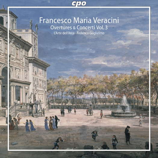 Francesco Maria Veracini: Overtures & Concerti Vol 3. © 2021 Classic Produktion Osnabrück (555 241-2)