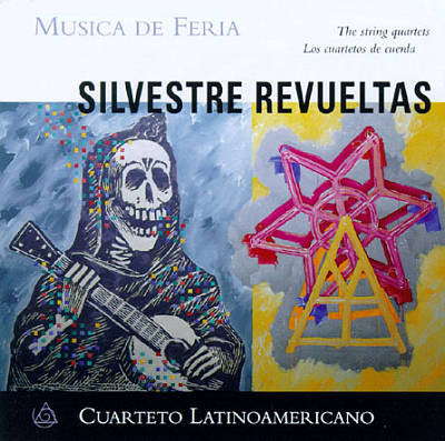 Silvestre Revueltas: The string quartets. Cuarteto Latinoamericano