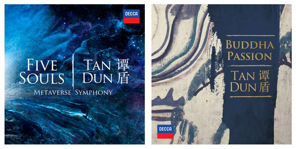 Album covers for Tan Dun's 'Five Souls' and 'Buddha Passion'. © 2023 Decca Classics