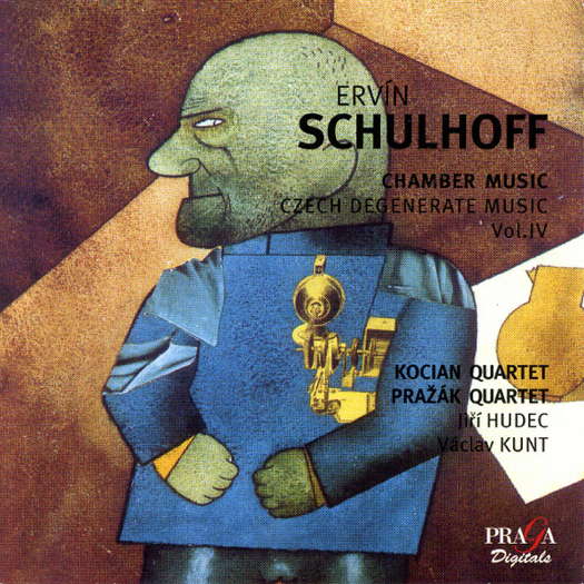 Ervín Schulhoff: Czech Degenerate Music Vol 4 - Chamber Music. © 2004 Praga Digitals