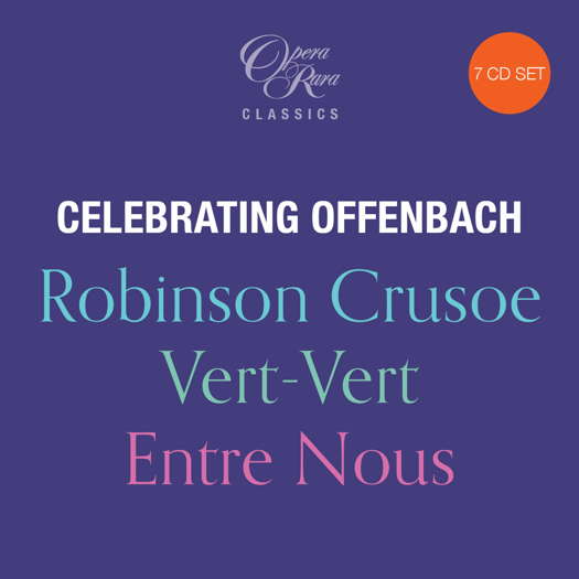 Celebrating Offenbach. © 2023 Opera Rara (ORB3)