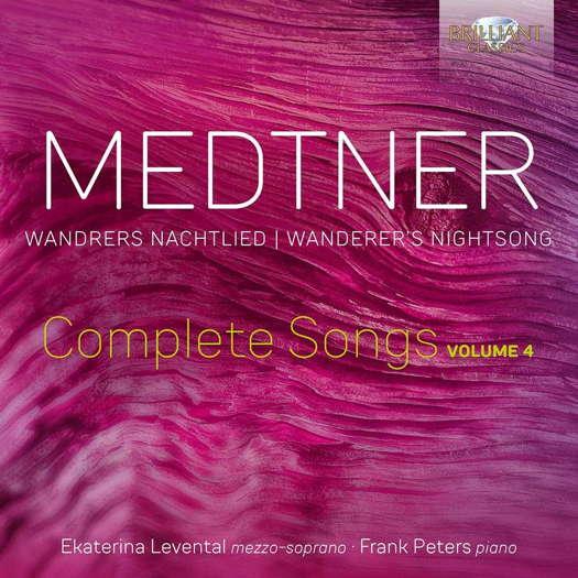 Medtner: Complete Songs, Volume 4. © 2023 Brilliant Classics