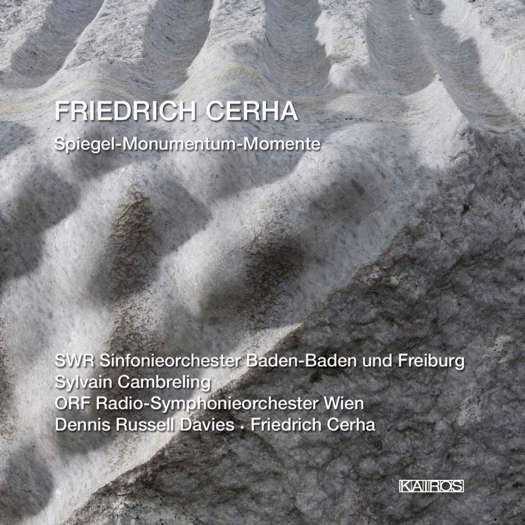 Friedrich Cerha: Spiegel - Monumentum - Momente. © 2010 Kairos Music