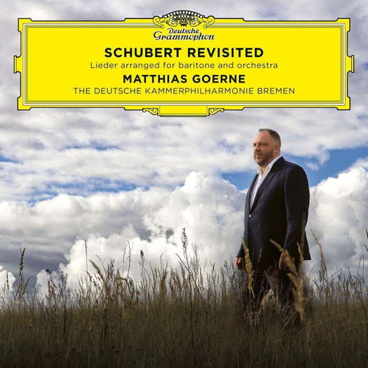 Schubert Revisited. Matthias Goerne. ℗ 2023 Deutsche Grammophon GmbH