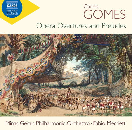 Carlos Gomes: Opera Overtures and Preludes. © 2023 Naxos Rights (Europe) Ltd