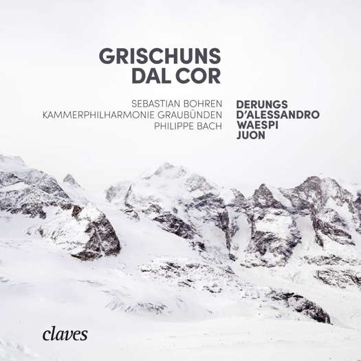 Grischuns Dal Cor - Derungs, D'Alessandro, Waespi, Juon. © Claves