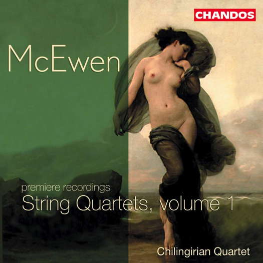 McEwen: String Quartets, Volume 1. Chilingirian Quartet. © 2002 Chandos Records Ltd