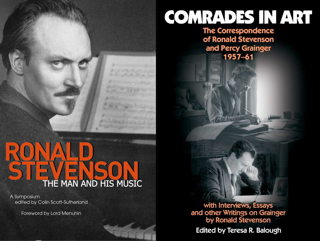 Toccata Press book covers for 'Ronald Stevenson: The Man and His Music' and 'Comrades in Art: The Correspondence of Ronald Stevenson and Percy Grainger 1957-1961'